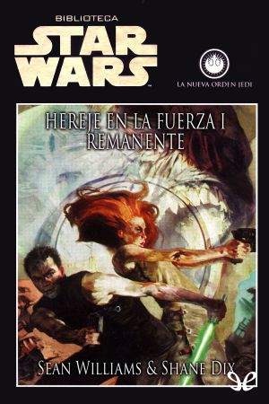 [La Nueva Orden Jedi 17] • Hereje en La Fuerza I - Remanente